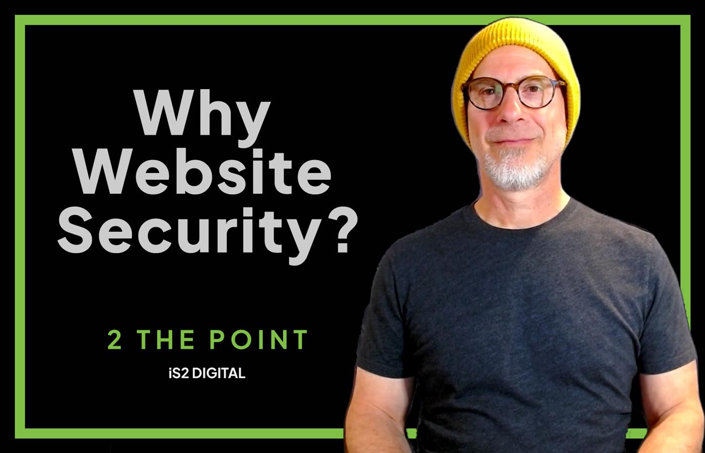 Why Website Security - 2 THE POINT