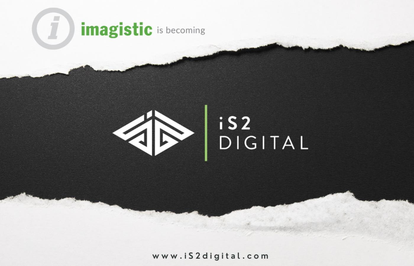 Transition of Imagistic to iS2 Digital